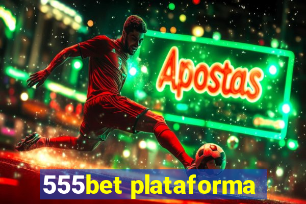 555bet plataforma